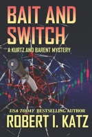 Bait and Switch: A Kurtz and Barent Mystery B0C9KCK7YG Book Cover