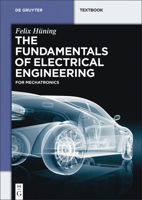 The Fundamentals of Electrical Engineering: For Mechatronics 3110349914 Book Cover
