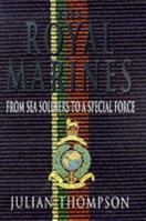 The Royal Marines: From Sea Soldiers to a Special Force 0330377027 Book Cover