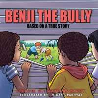 Benji The Bully: A Story of Change B08J5HLJZ7 Book Cover