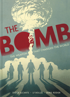 The Bomb: The Weapon That Changed the World 141975209X Book Cover