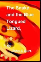 The Snake and the Blue Tongued-Lizard 0464772079 Book Cover