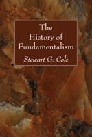 The History of Fundamentalism 1606081020 Book Cover