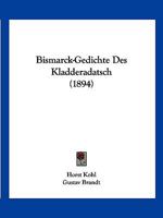 Bismarck-Gedichte Des Kladderadatsch 1160329044 Book Cover