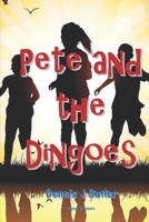 Pete and the Dingoes 198316819X Book Cover