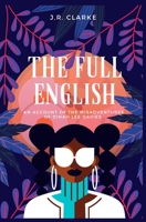The Full English: An Account of the Misadventures of Dinah Lee Davies B09FCFWQP1 Book Cover