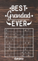 Best Grandad Ever - Sudoku: 4 Difficulty Levels: easy - medium - difficult - extreme | Father's Day gift idea | Pocket sized book | Over 150 logic puzzles | Mental Fitness B0884D478D Book Cover