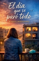 El día que se paró todo (Spanish Edition) B0GSJT1JMK Book Cover