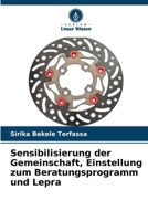 Sensibilisierung der Gemeinschaft, Einstellung zum Beratungsprogramm und Lepra (German Edition) 6208026873 Book Cover