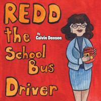 Redd the School Bus Driver 1950034267 Book Cover
