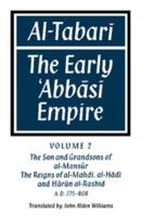 Al- Tabar: Volume 2, the Son and Grandsons of Al-Man S R: The Reigns of Al-Mahd, Al-H D and H R N Al-Rash D: The Early Abb S Empi 0521159369 Book Cover