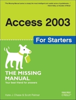 Access 2003 for Starters: The Missing Manual 0596006659 Book Cover