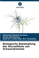 Biologische Bek?mpfung der Wurzelf?ule von Schwarzk?mmel 6205866145 Book Cover