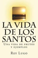 La Vida de Los Santos 1499152787 Book Cover