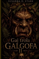 Gaj trola Galgofa- 2. deo (Serbian Edition) B0CWPQF6TS Book Cover