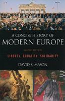A Concise History of Modern Europe: Liberty, Equality, Solidarity, Fourth Edition 1442236973 Book Cover