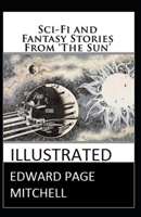 Sci-Fi and Fantasy Stories From 'The Sun' Illustrated B08BWFVVJH Book Cover