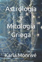 Astrología y Mitología Griega (Spanish Edition) B0F485CGF5 Book Cover