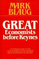 Great Economists before Keynes: An Introduction to the Lives and Works of One Hundred Great Economists of the Past 0391033816 Book Cover