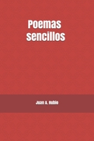 Poemas sencillos: Poemas de amor, poesía rural, poesía contemporánea y otros poemas 1976719968 Book Cover