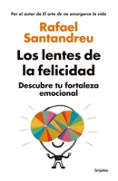 Las gafas de la felicidad: Descubre tu fortaleza emocional 6073123787 Book Cover