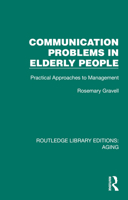 Communication Problems in Elderly People: Practical Approaches to Management 1032687975 Book Cover