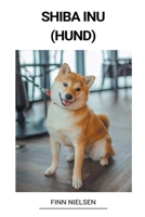 Shiba Inu (Hund) B0BK7LJ6ZY Book Cover