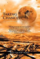 Taking Chances: A Good Story to Tell 1462005063 Book Cover