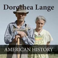 Dorothea Lange American History: American History images Colorized 1548130850 Book Cover