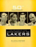 Los Angeles Times Encyclopedia of the Lakers 188379224X Book Cover