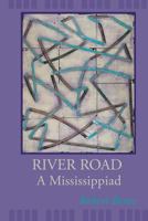 River Road: A Mississippiad 0996501800 Book Cover