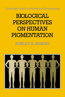 Biological Perspectives on Human Pigmentation 0521020204 Book Cover
