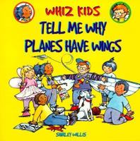 Tell Me Why Planes Have Wings 0531159817 Book Cover