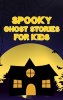 Spooky Ghost Stories for Kids 3755104210 Book Cover