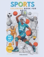 Sports coloring book for boys ages 8-12: E B0CKD486C4 Book Cover