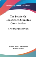 The pricke of conscience (Stimulus conscientiae);: A Northumbrian poem, 1163109746 Book Cover