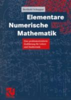 Elementare Numerische Mathematik: Eine Problemorientierte Einführung Für Lehrer Und Studierende 3528069848 Book Cover