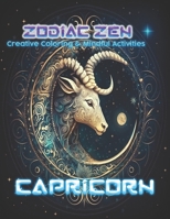 Zodiac Zen: Capricorn: Creative Coloring and Mindful Activities B0CTC9DZKB Book Cover