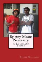By Any Means Necessary 1537169386 Book Cover