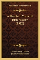 A hundred years of Irish history 1165266822 Book Cover