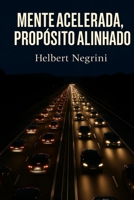 Mente acelerada, propósito alinhado.: Como o TDAH deixou de ser um problema e virou um diferencial (Portuguese Edition) B0FH77V65J Book Cover