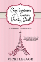 Confessions of a Paris Party Girl 1494701529 Book Cover