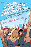 Democratic Imagination: Envisioning Popular Power in the Twenty-First Century 1442605286 Book Cover