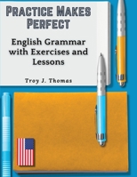 Practice Makes Perfect: English Grammar with Exercises and Lessons 1835521126 Book Cover
