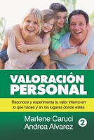 Valoración Personal: Reconoce y experimenta tu valor interno en lo que haces y en los lugares donde estés B083XX5JRP Book Cover