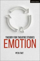 Theory for Theatre Studies: Emotion 1350030856 Book Cover