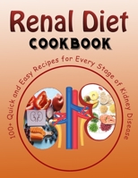 Renal Diet cookbook: 100+ Quick and Easy Recipes for Every Stage of Kidney Disease B09SNSNP5H Book Cover