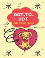 Dot-To-Dot Cats and Dogs Edition B0DV56QW4L Book Cover