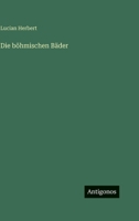 Die böhmischen Bäder 3368465554 Book Cover