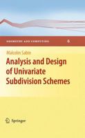 Analysis and Design of Univariate Subdivision Schemes 3642136478 Book Cover